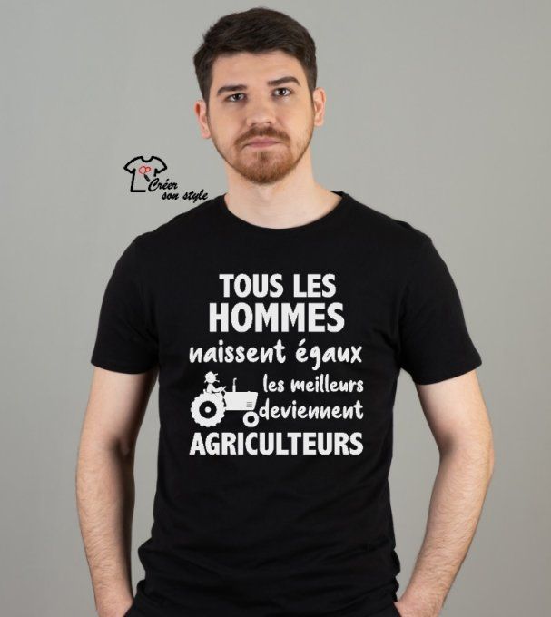 tee shirt homme "tous les hommes naissent égaux les meilleurs deviennent agriculteurs"