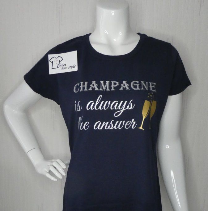 tee shirt femme "Champagne, is always the answer"