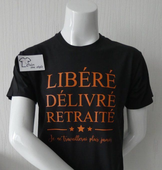 tee shirt homme "libéré délivré retraité je ne travaillerai plus jamais"