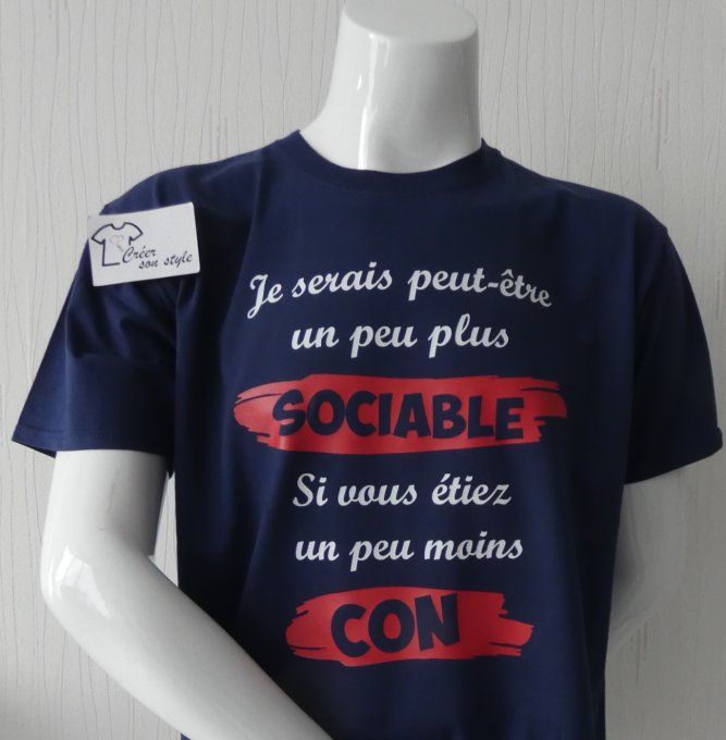 tee shirt homme "je serais peut être plus sociable si vous étiez moins con"