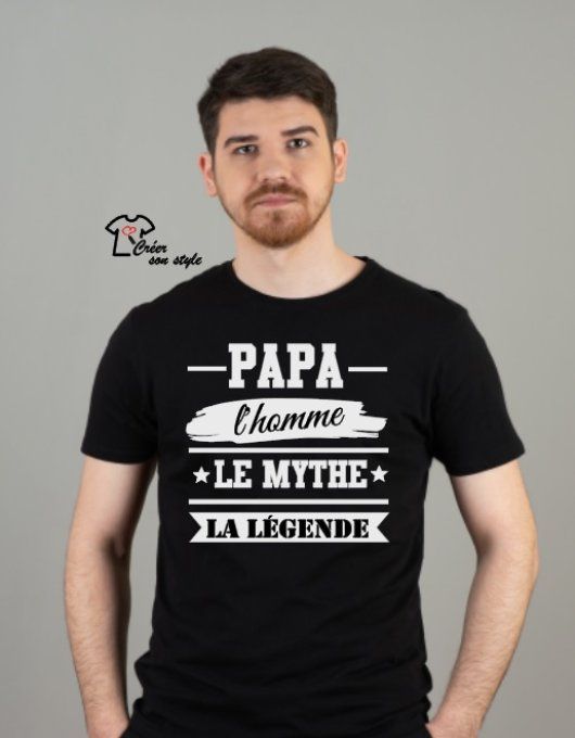 tee shirt "papa l'homme le mythe la légende"